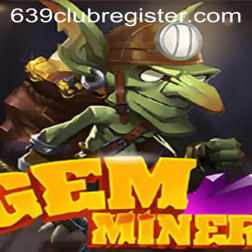 Unlocking the Excitement of GemMiner: A Comprehensive Guide